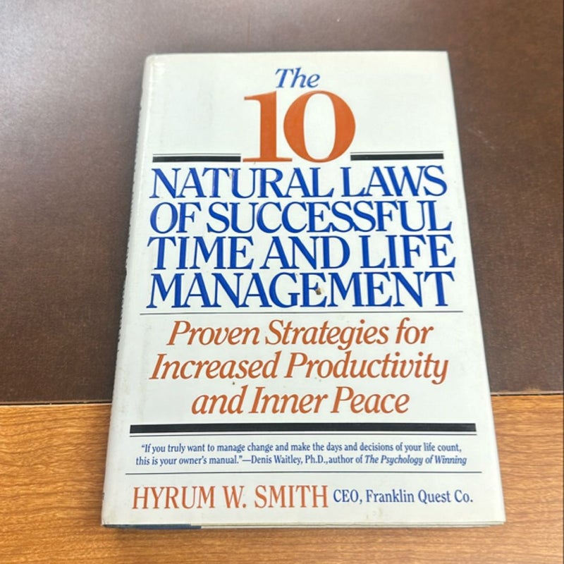 The 10 Natural Laws of Successful Time and Life Management