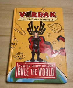 How to Grow up and Rule the World