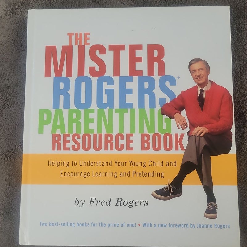 The Mister Rogers Parenting Resource Book