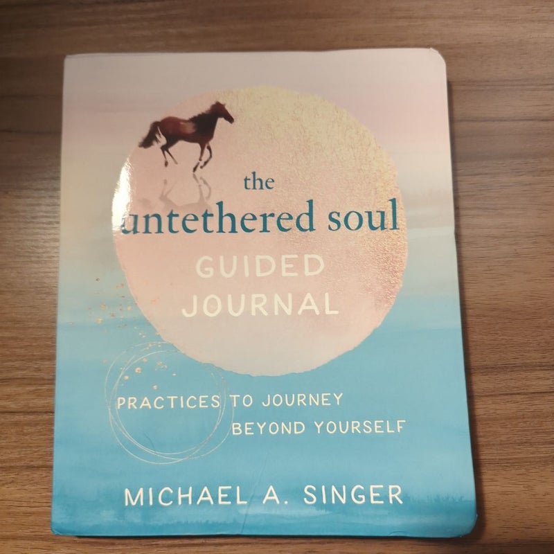 The Untethered Soul Guided Journal