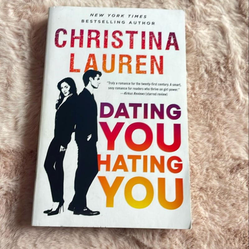 Dating You / Hating You