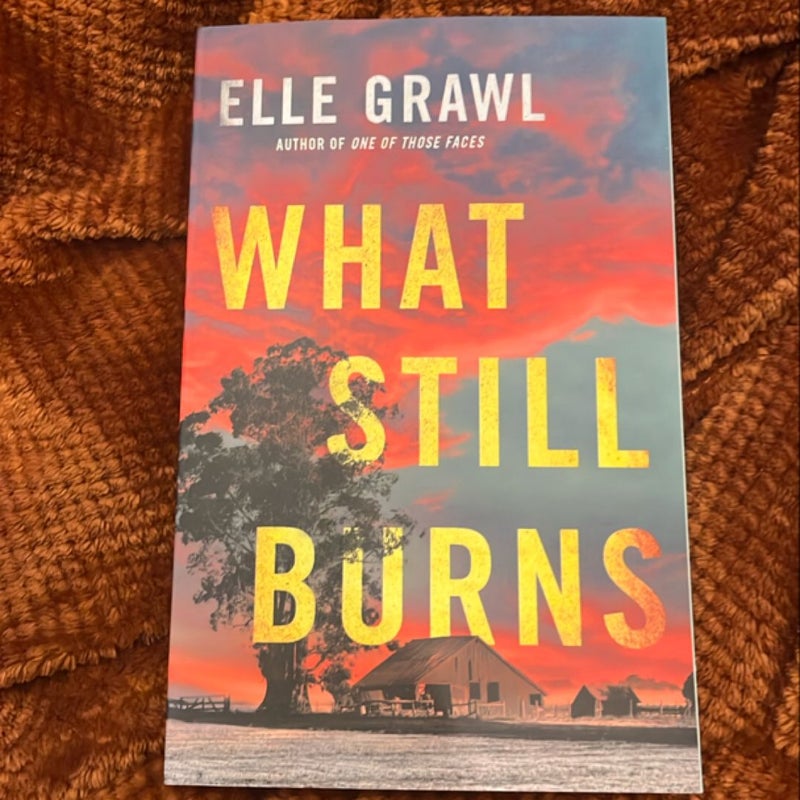 What Still Burns