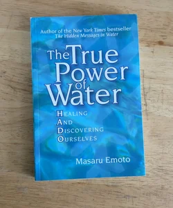 The True Power of Water