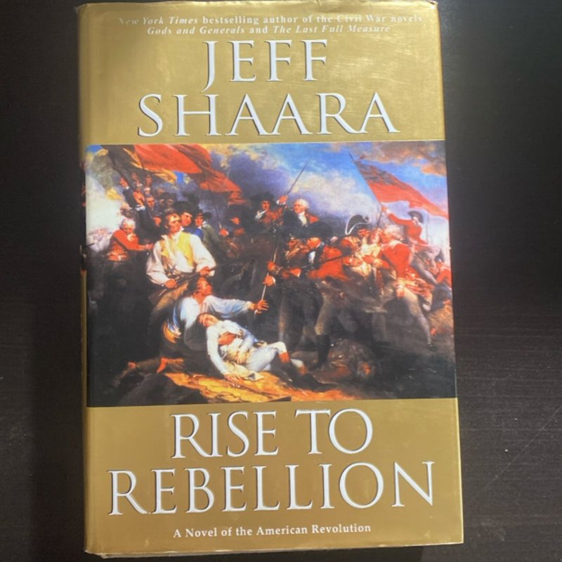 Rise to Rebellion by Jeff Shaara, Hardcover | Pangobooks