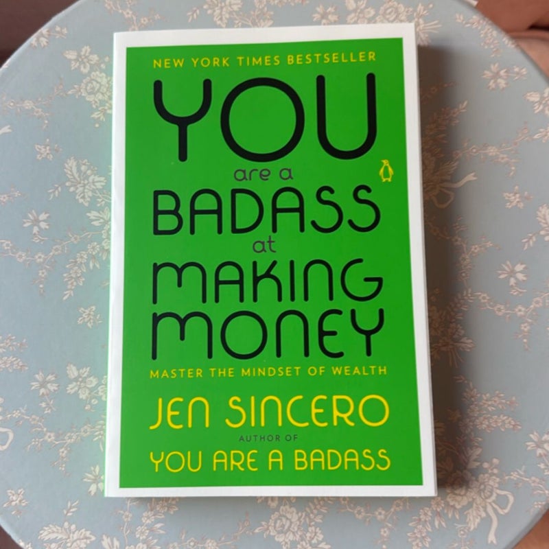 You Are a Badass at Making Money