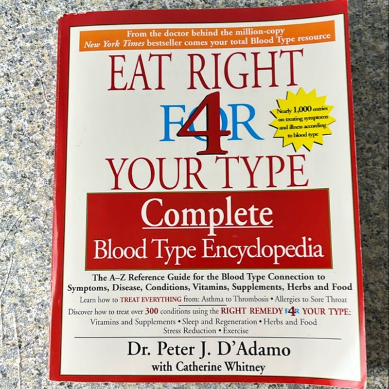 Eat Right 4 Your Type Complete Blood Type Encyclopedia