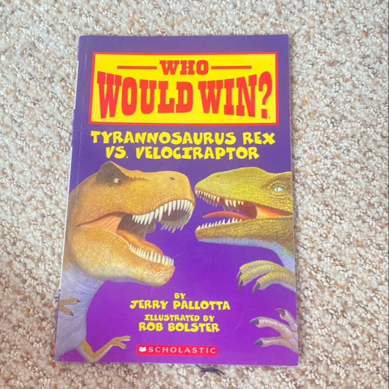 Tyrannosaurus Rex vs. Velociraptor