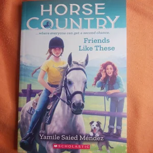 Friends Like These (Horse Country #2)