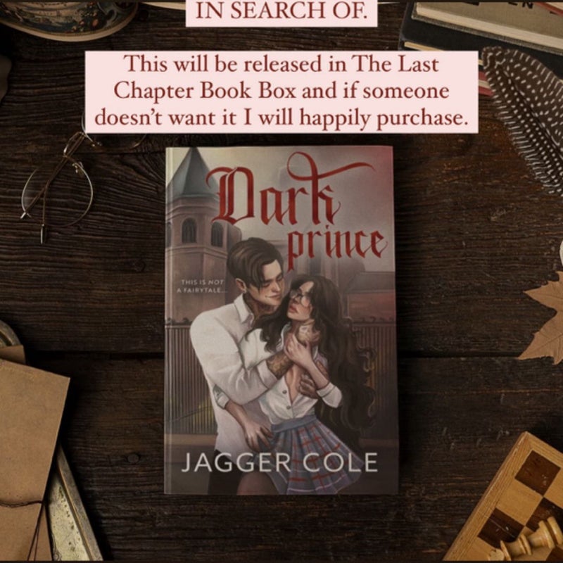 ISO Dark Prince Jagger Cole The Last Chapter Edition **NOT FOR SALE — IN SEARCH OF**