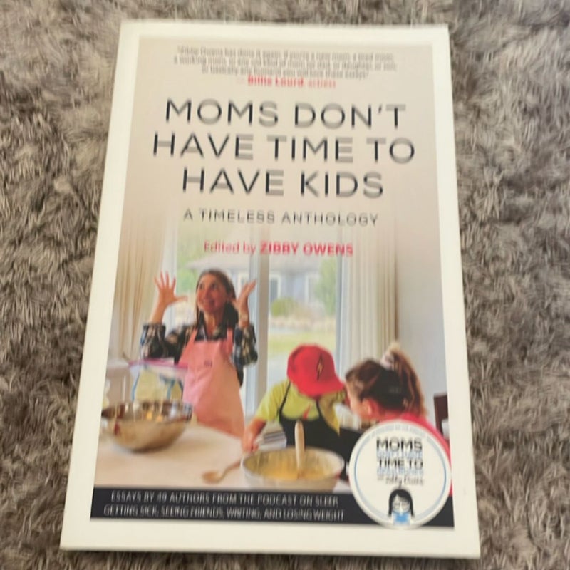 Moms Don't Have Time to Have Kids