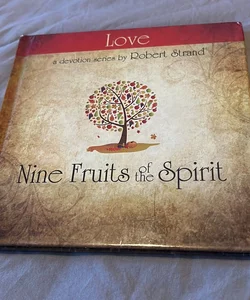Nine Fruits of the Spirit - Love