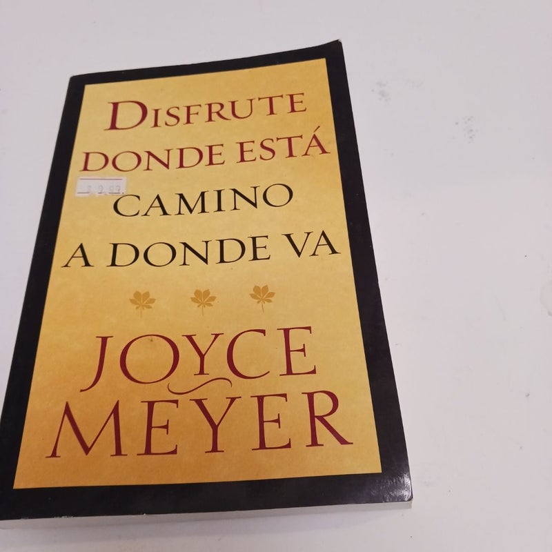 Disfrute Donde Esta Camino a Donde Va