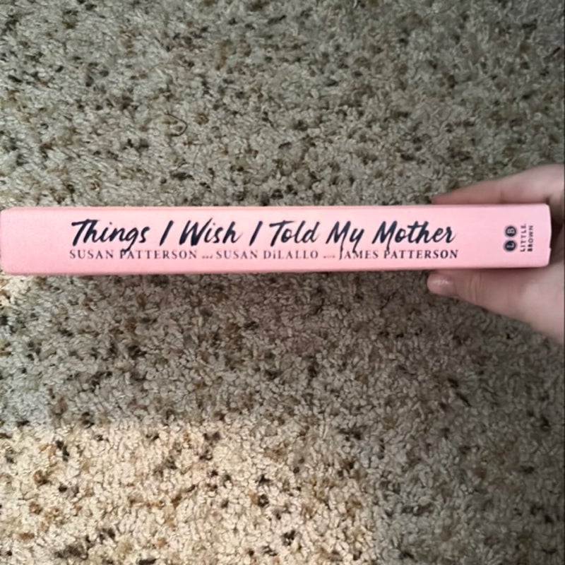 Things I Wish I Told My Mother