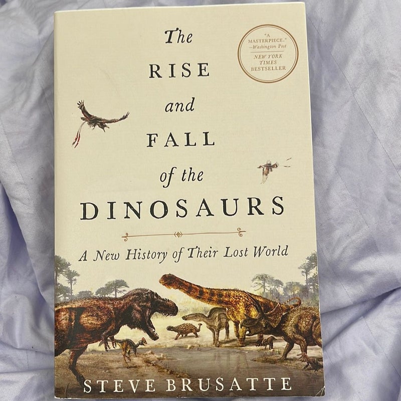 The Rise and Fall of the Dinosaurs