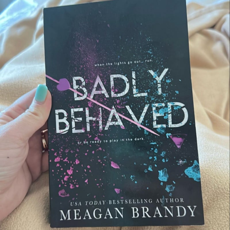 Badly Behaved 