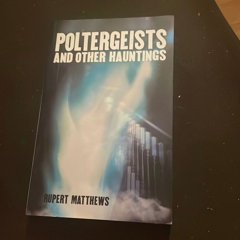 poltergeists and other hauntings