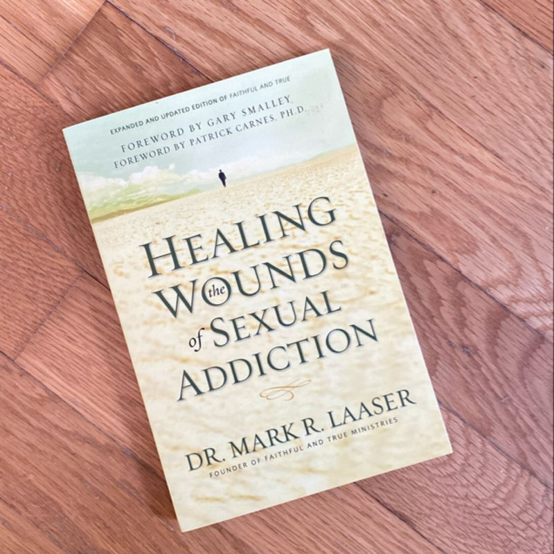 Healing the Wounds of Sexual Addiction