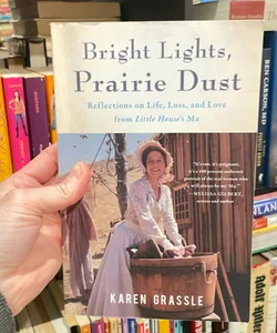 Bright Lights, Prairie Dust