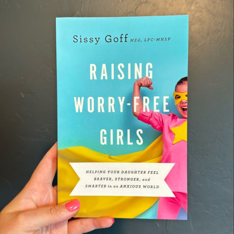 Raising Worry-Free Girls