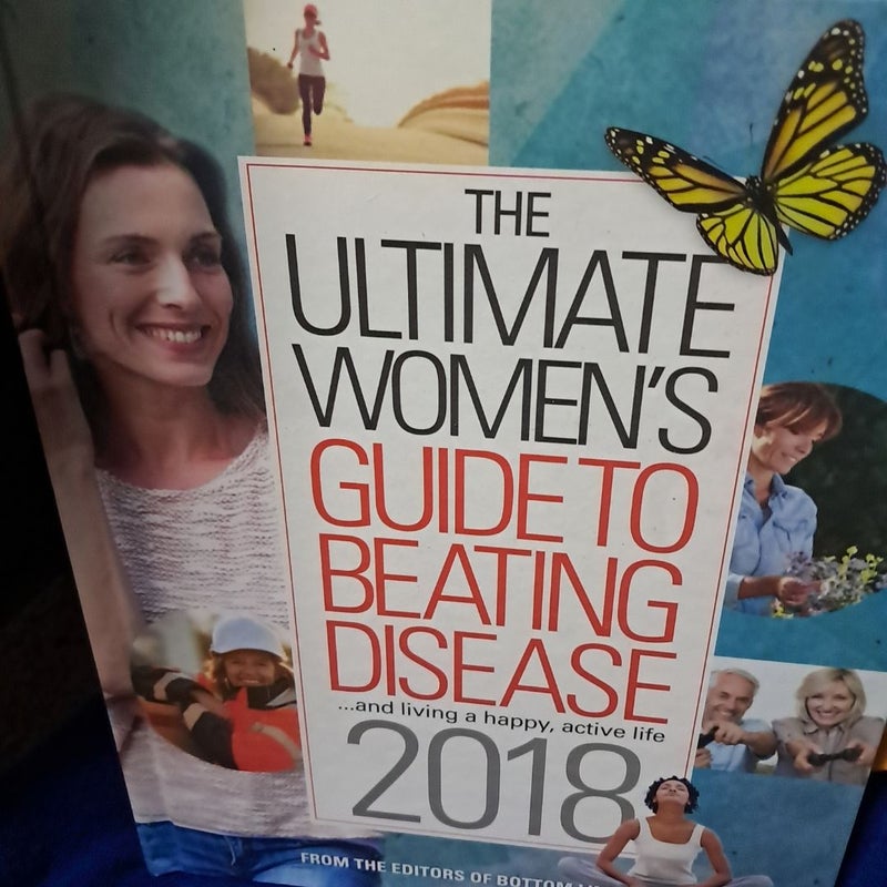 The ultimate Woman's Guide to Beating Diease 2018