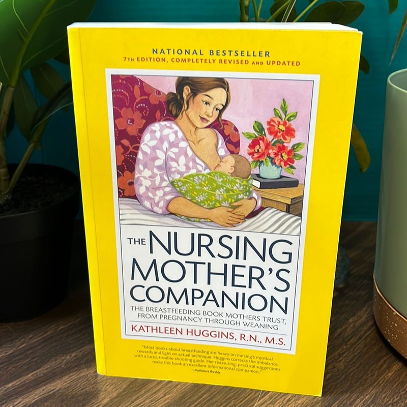 The Nursing Mother's Companion, 7th Edition, with New Illustrations