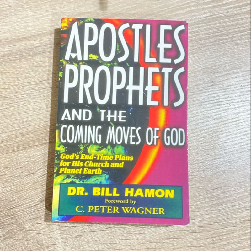 Apostles, Prophets and the Coming Moves of God