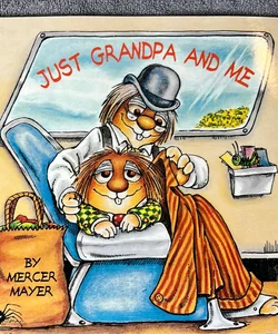 Just Grandpa and Me (Little Critter)