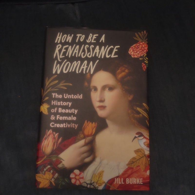 How to Be a Renaissance Woman