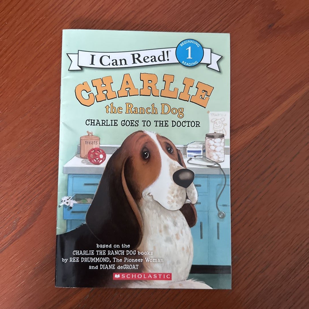 Charlie the Ranch Dog: Charlie Goes to the Doctor