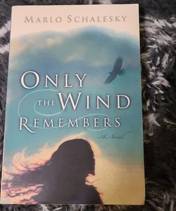 Only the Wind Remembers