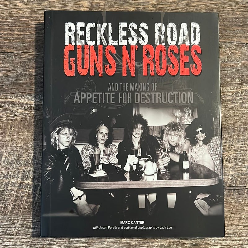 Reckless Road: Guns N&apos; Roses and the Making of Appetite for Destruction