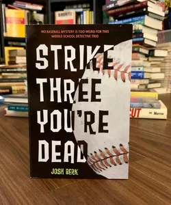 Strike Three, You're Dead (Lenny & The Mikes #1)