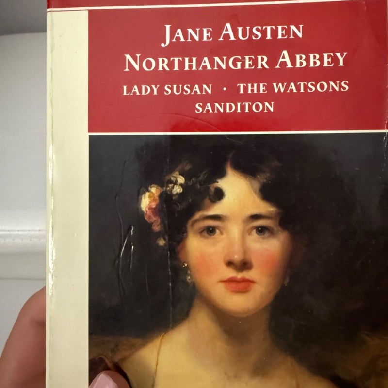 Northanger Abbey, Lady Susan, the Watsons, and Sanditon