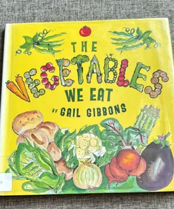 The Vegetable We Eat