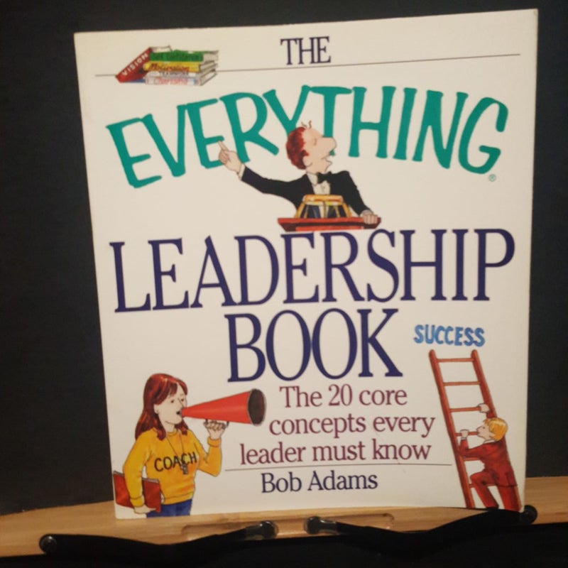 The Everything® Leadership Book