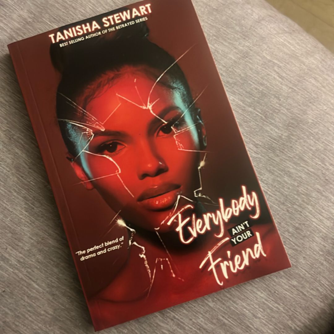 Everybody Ain't Your Friend