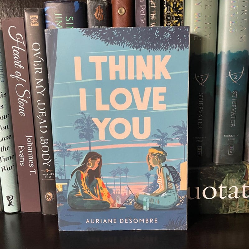 I Think I Love You
