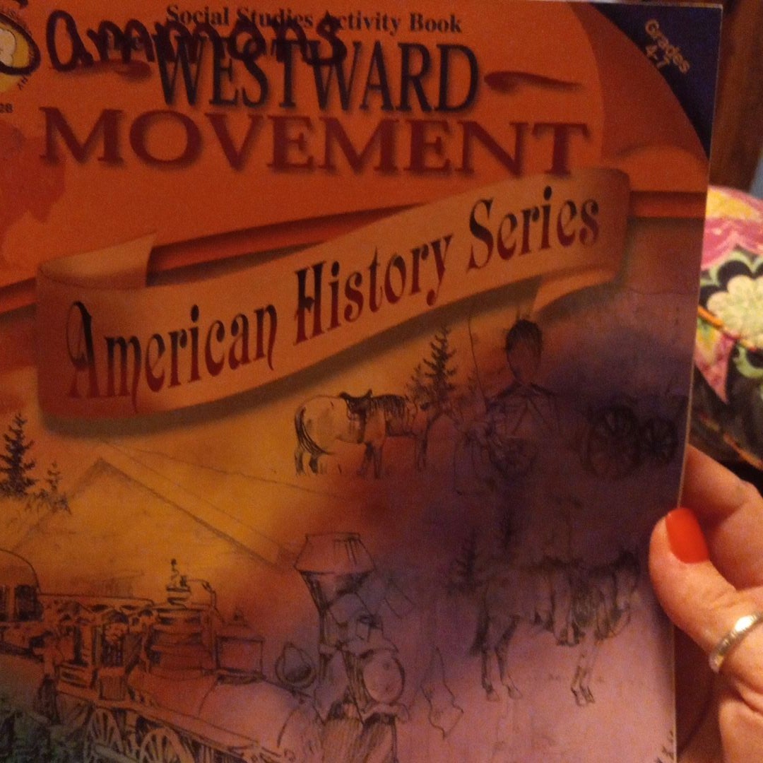 The Westward Movement, Grades 4 - 7