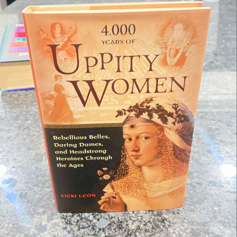 4,000 Years of Uppity Women