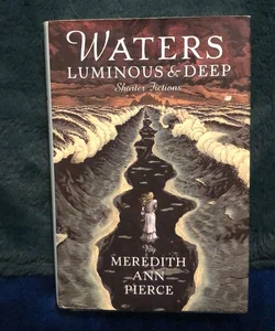 Waters Luminous and Deep