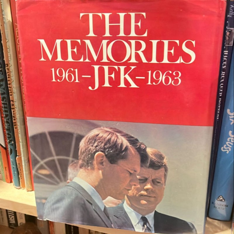 The Memories - JFK, 1961-1963 - Of Cecil Stoughton and Major General Chester V. Clifton