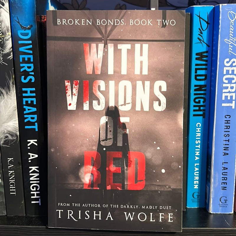 With Visions of Red: Broken Bonds, Book Two