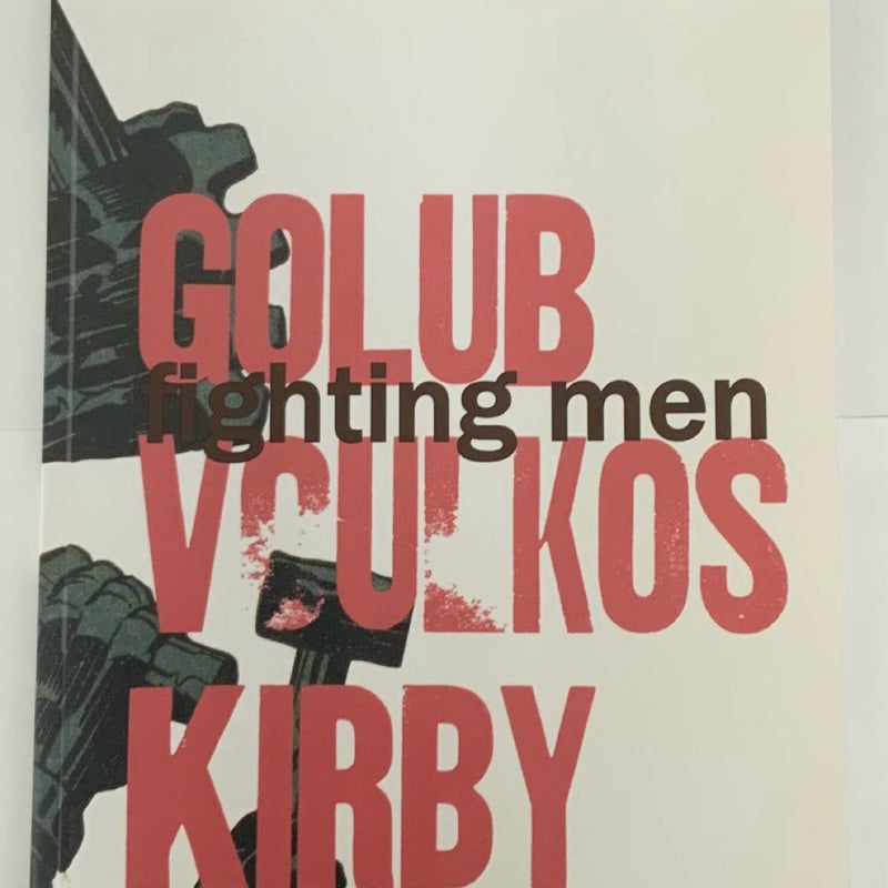 Fighting Men Leon Golub Peter Voulkos and Jack Kirby By Ronna & Eric Hoffman