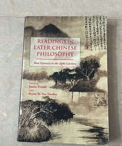 Readings in Later Chinese Philosophy
