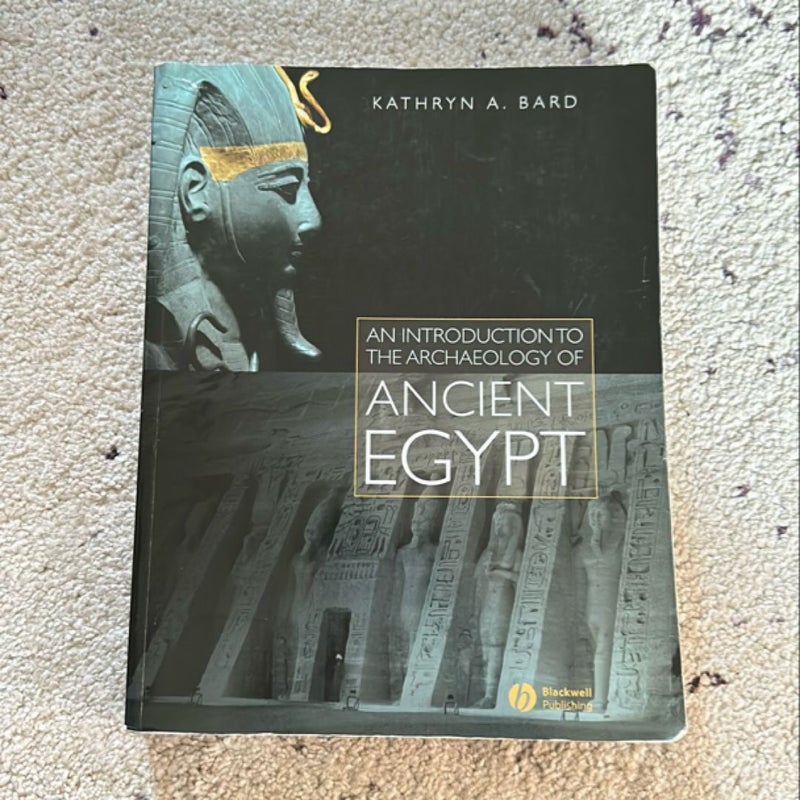 An Introduction to the Archaeology of Ancient Egypt