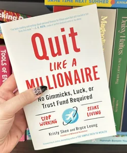 Quit Like a Millionaire by Kristy Shen & Bryce Leung