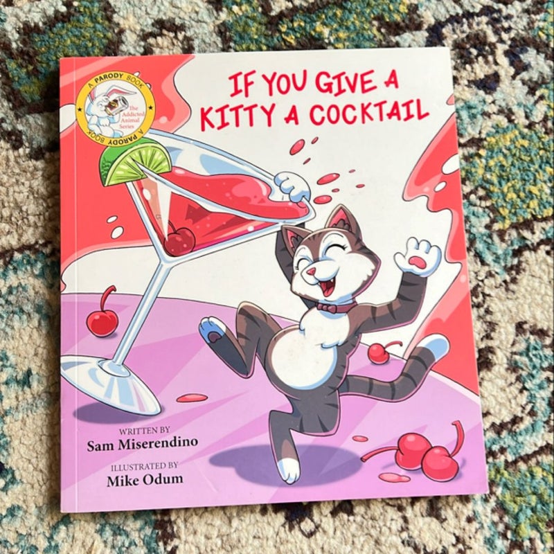 If You Give a Kitty a Cocktail