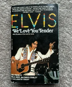 Elvis, We Love You Tender (First Edition)