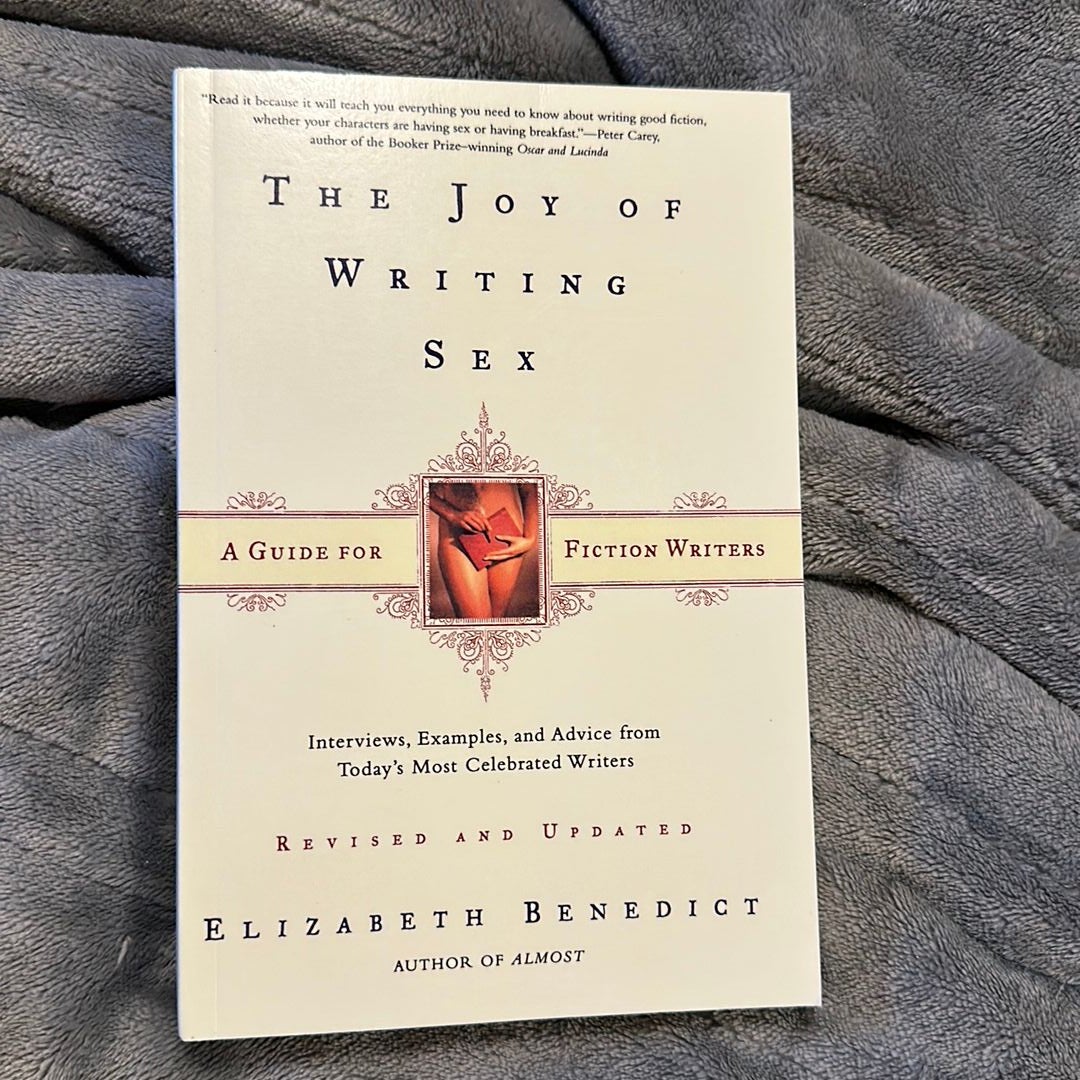 The Joy Of Writing Sex By Elizabeth Benedict Paperback Pangobooks