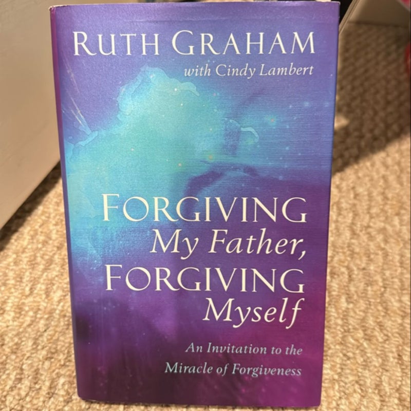 Forgiving My Father, Forgiving Myself